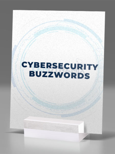 Cybersecurity Buzzwords You Need to Know image